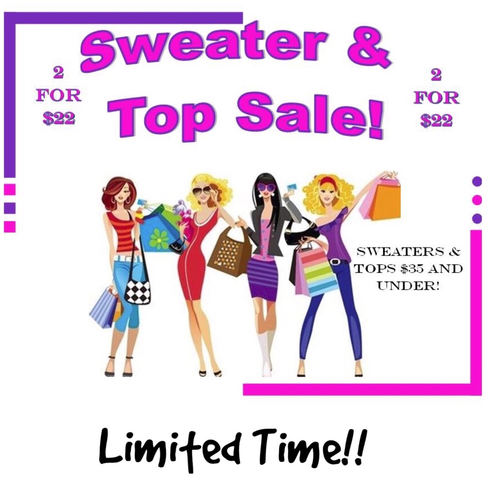 Sweater & Top Sales! 2 For $22!!